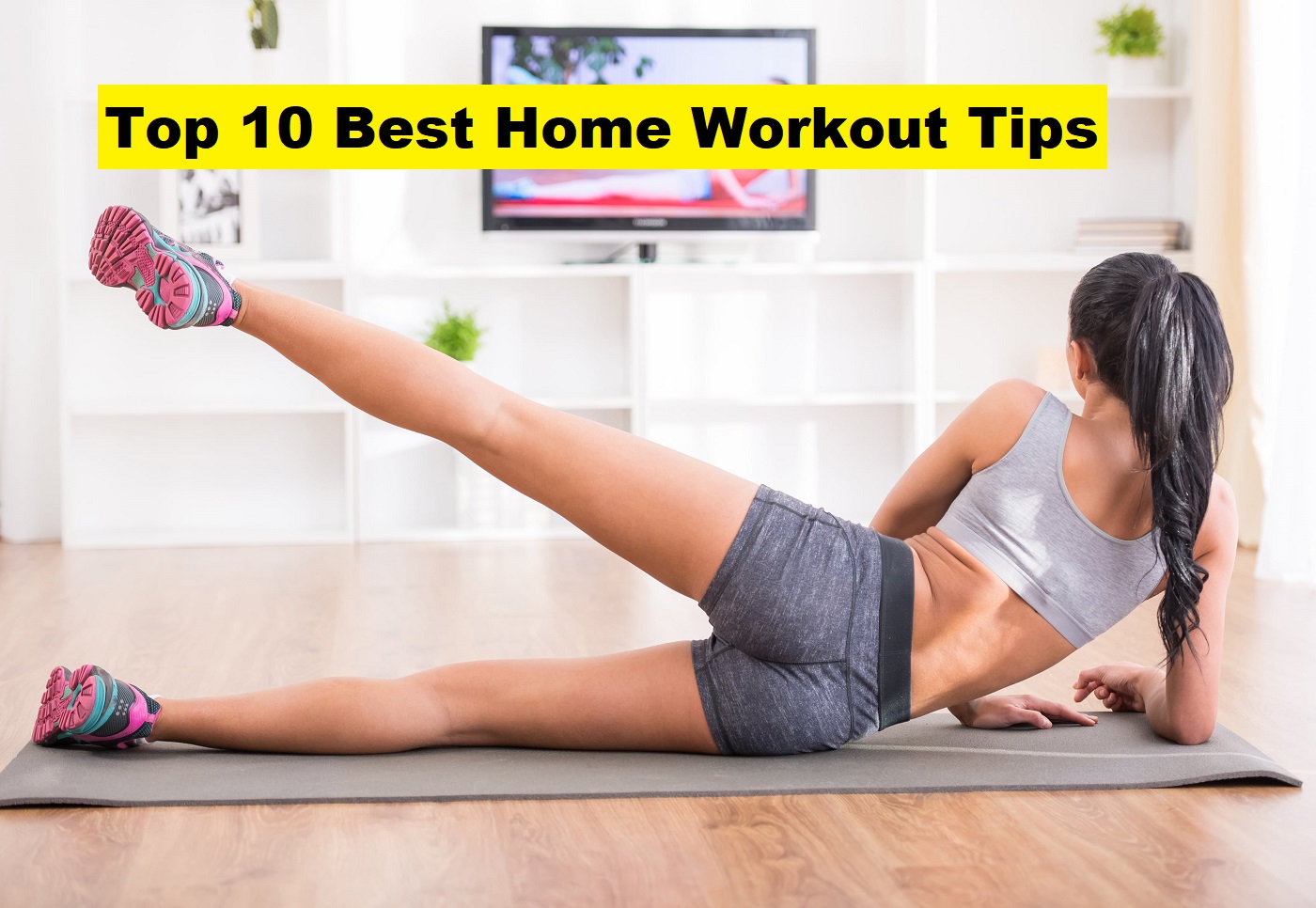Top 10 Best Home Workout Tips
